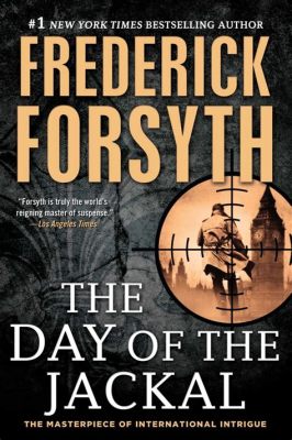 The Day of the Jackal? A Gripping Thriller About a Ruthless Assassin and the Determined Investigator on His Trail!